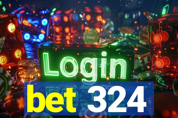 bet 324